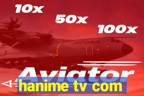 hanime tv com